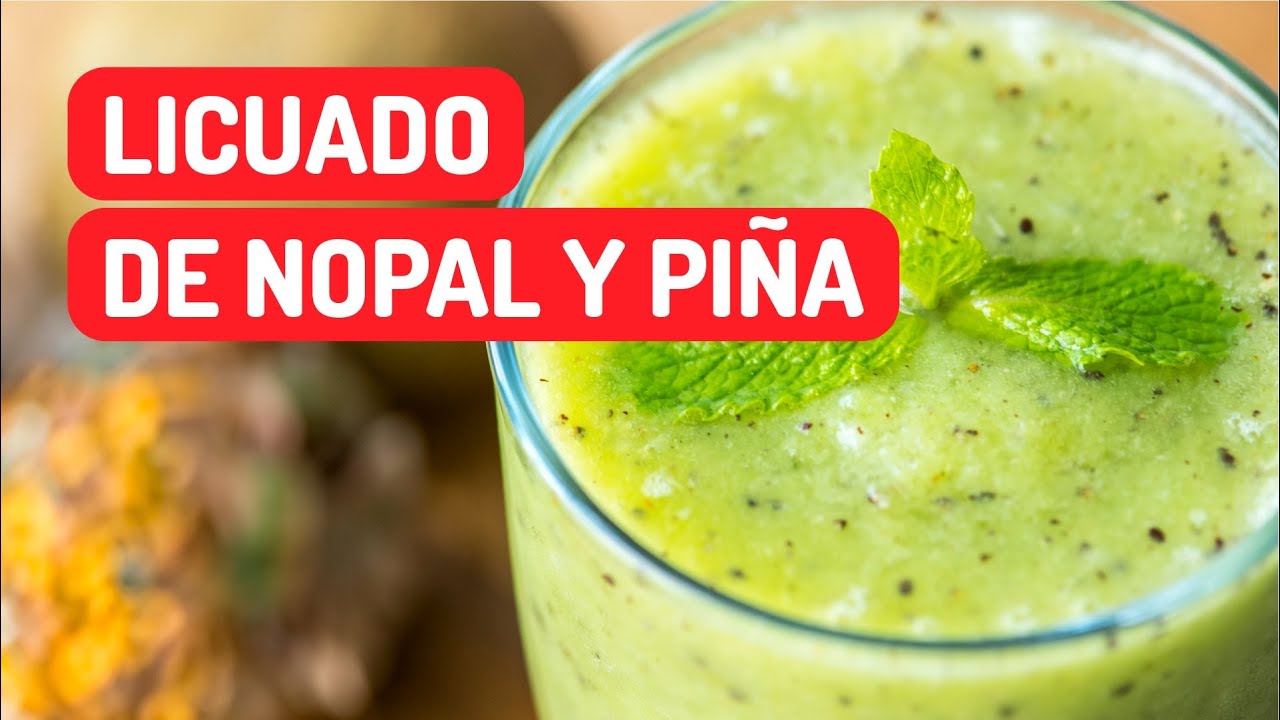 Propiedades saludables del nopal con piña