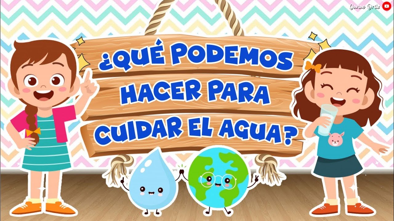 Cuidando el agua en casa y en la escuela
