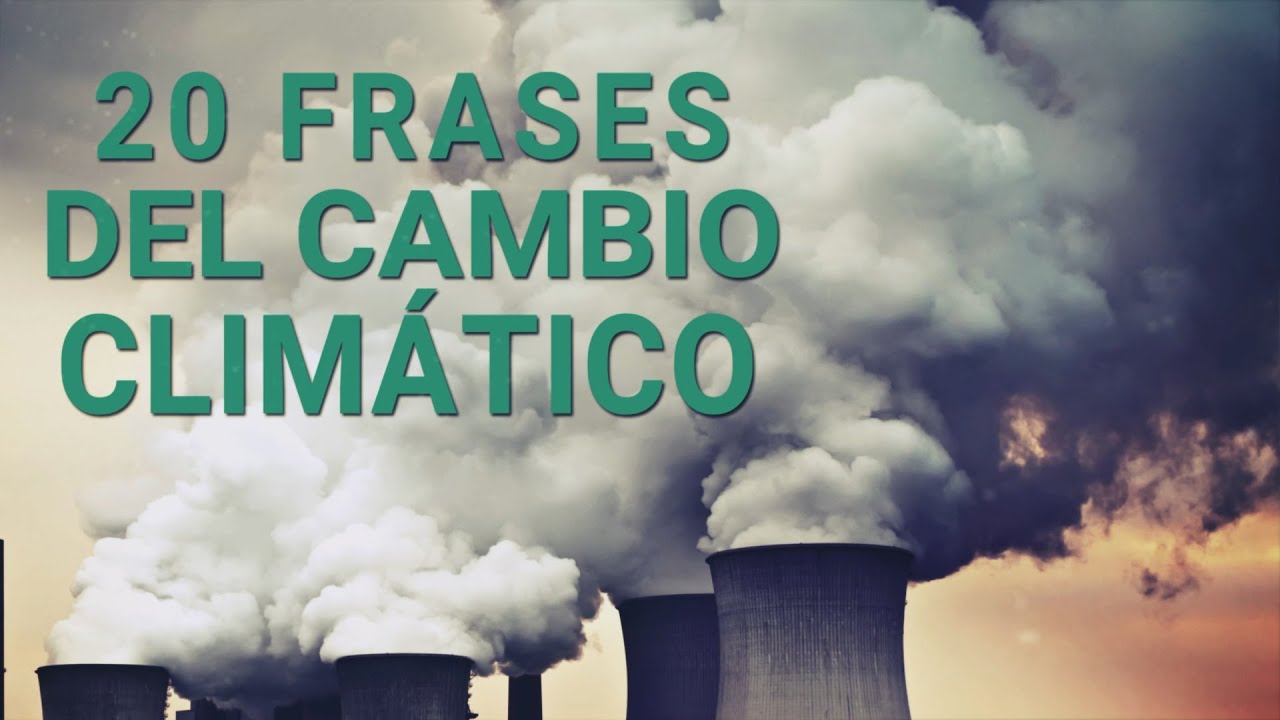 Frases inspiradoras sobre el calentamiento global