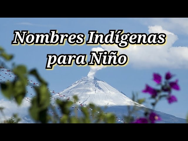 Nombres indígenas y sus significados