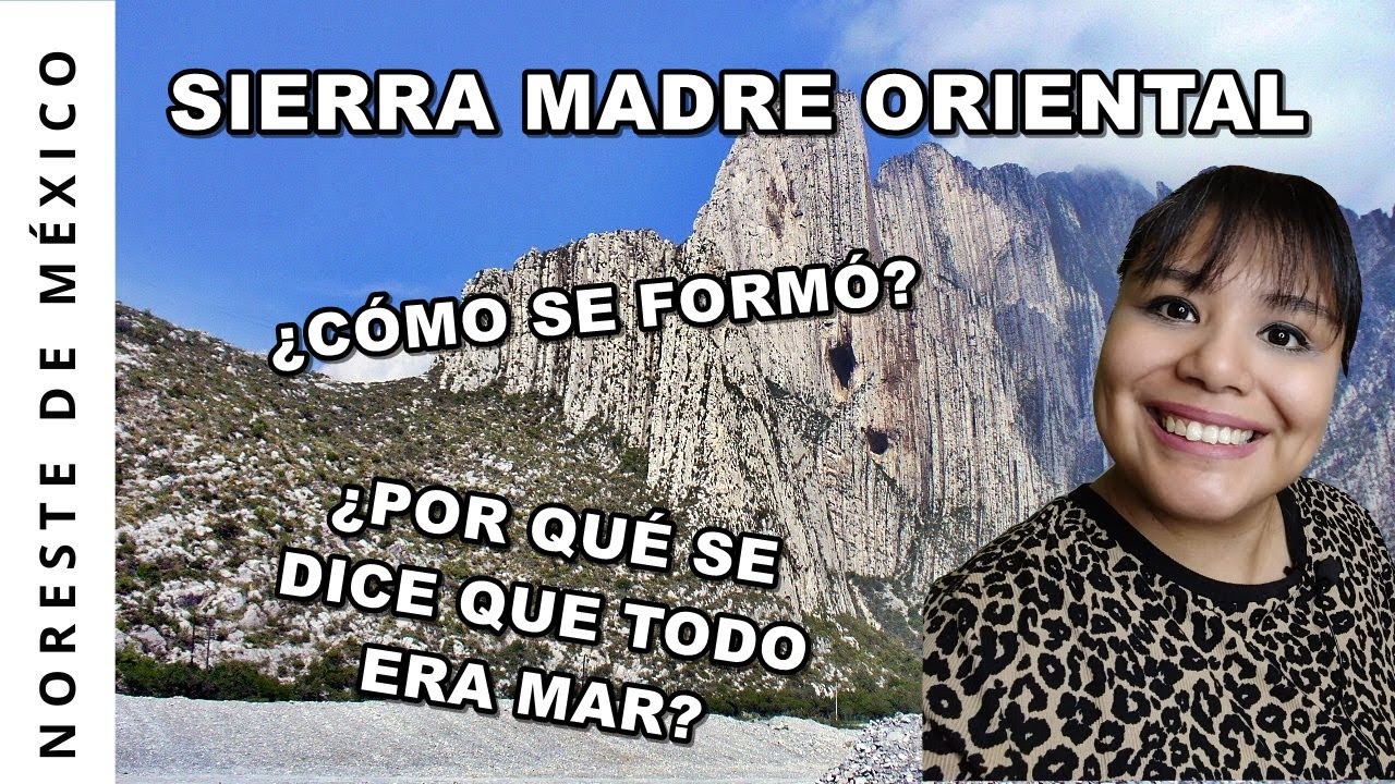 Origen de la Sierra Madre Oriental