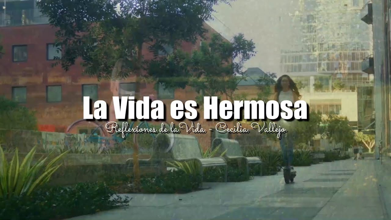 Sonríe ¡la vida es hermosa!