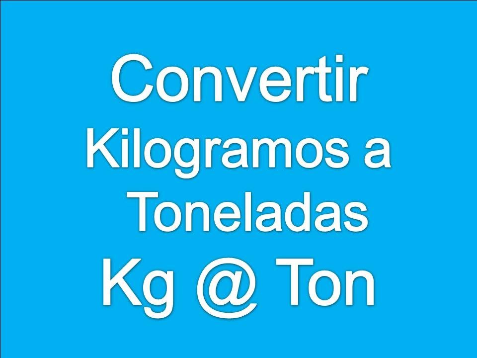 De kilos a toneladas: ¿cuál es la equivalencia?