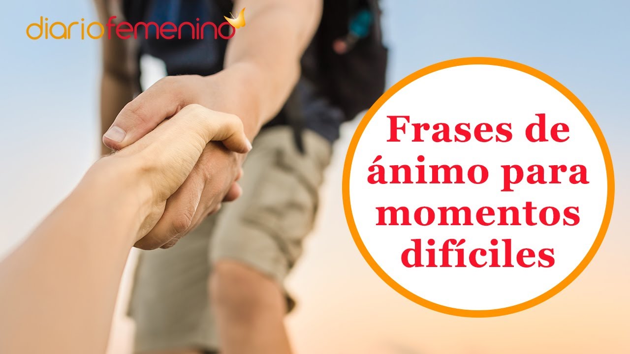 Frases para los momentos difíciles