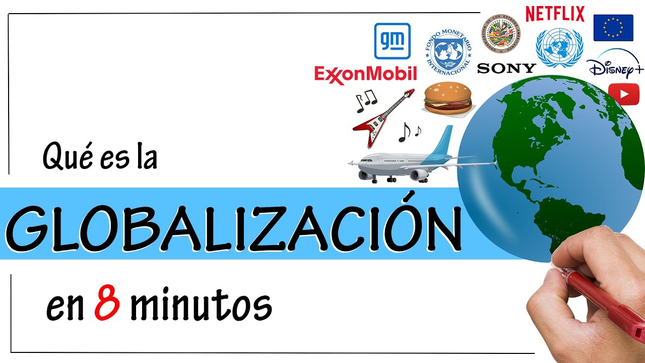 Globalización: causas y consecuencias