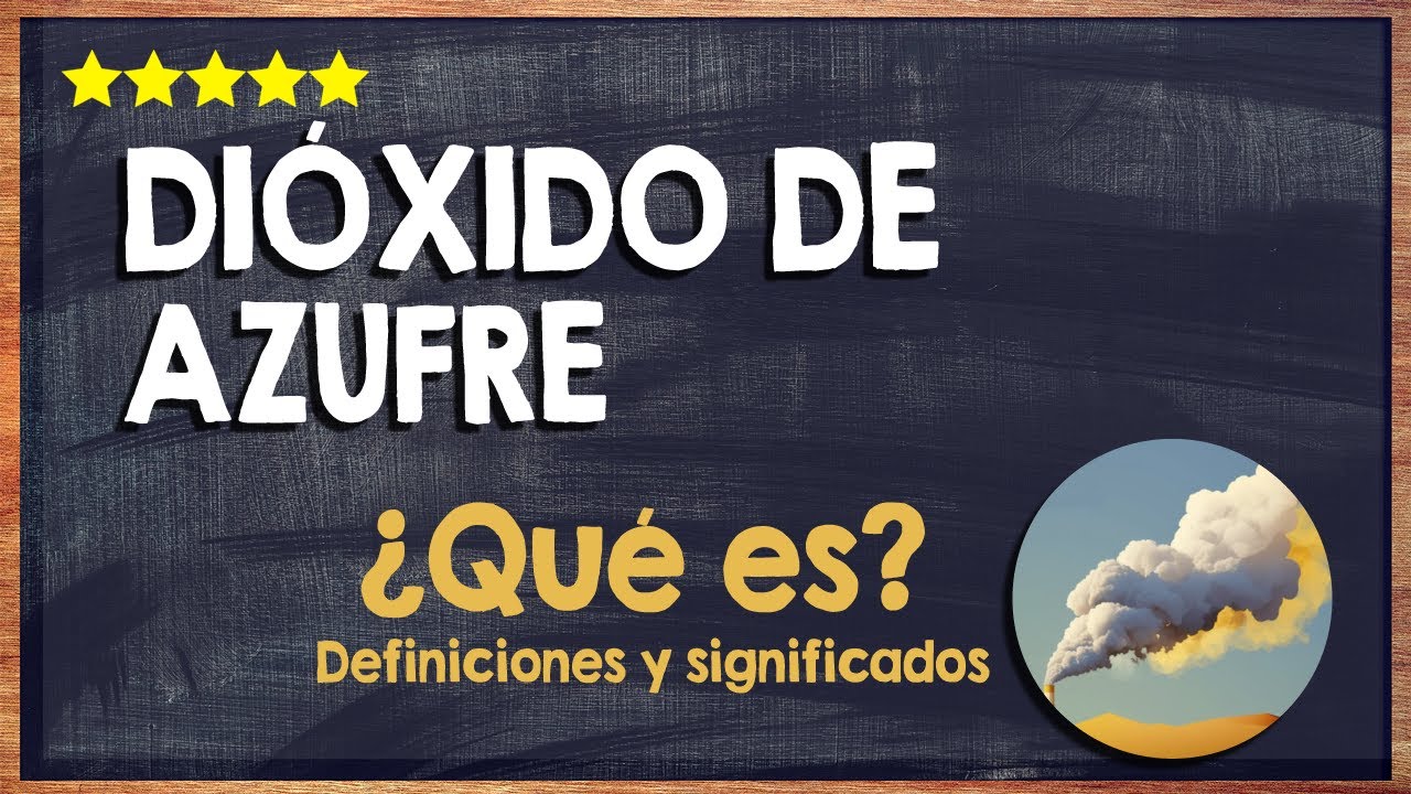 Oxidos de azufre: ¿Qué son?