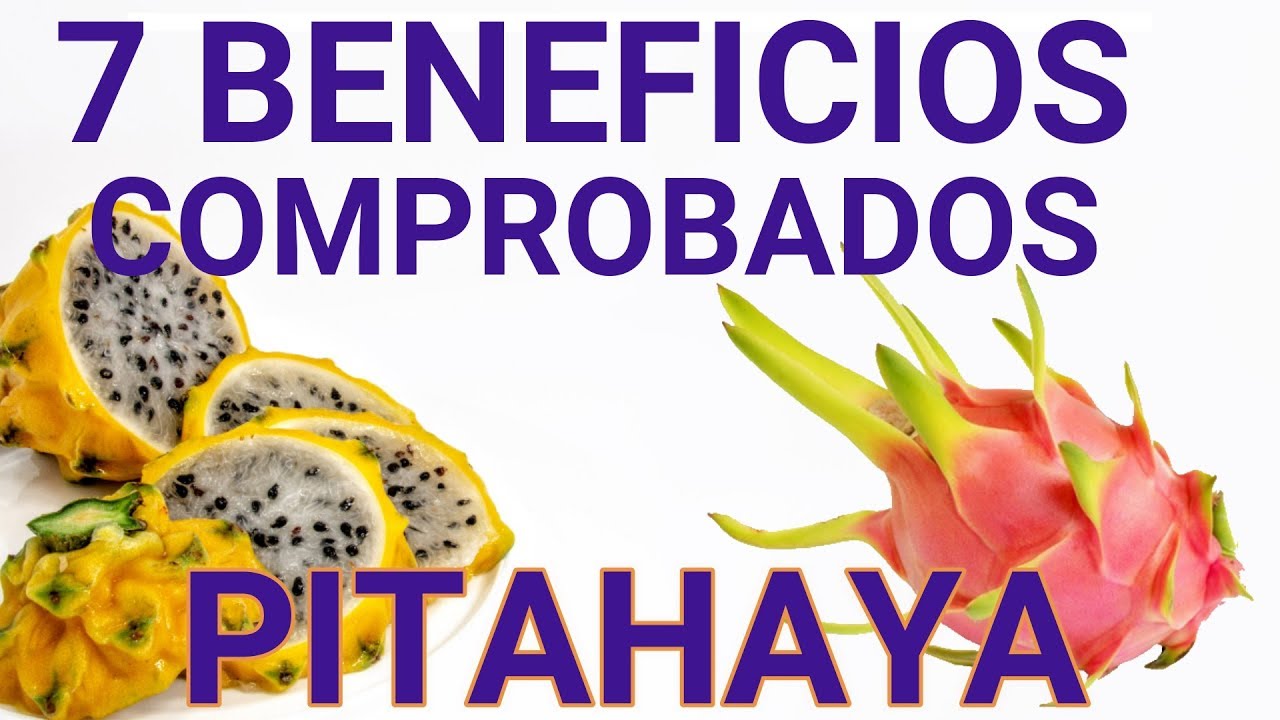 Preparación y beneficios de la pitaya