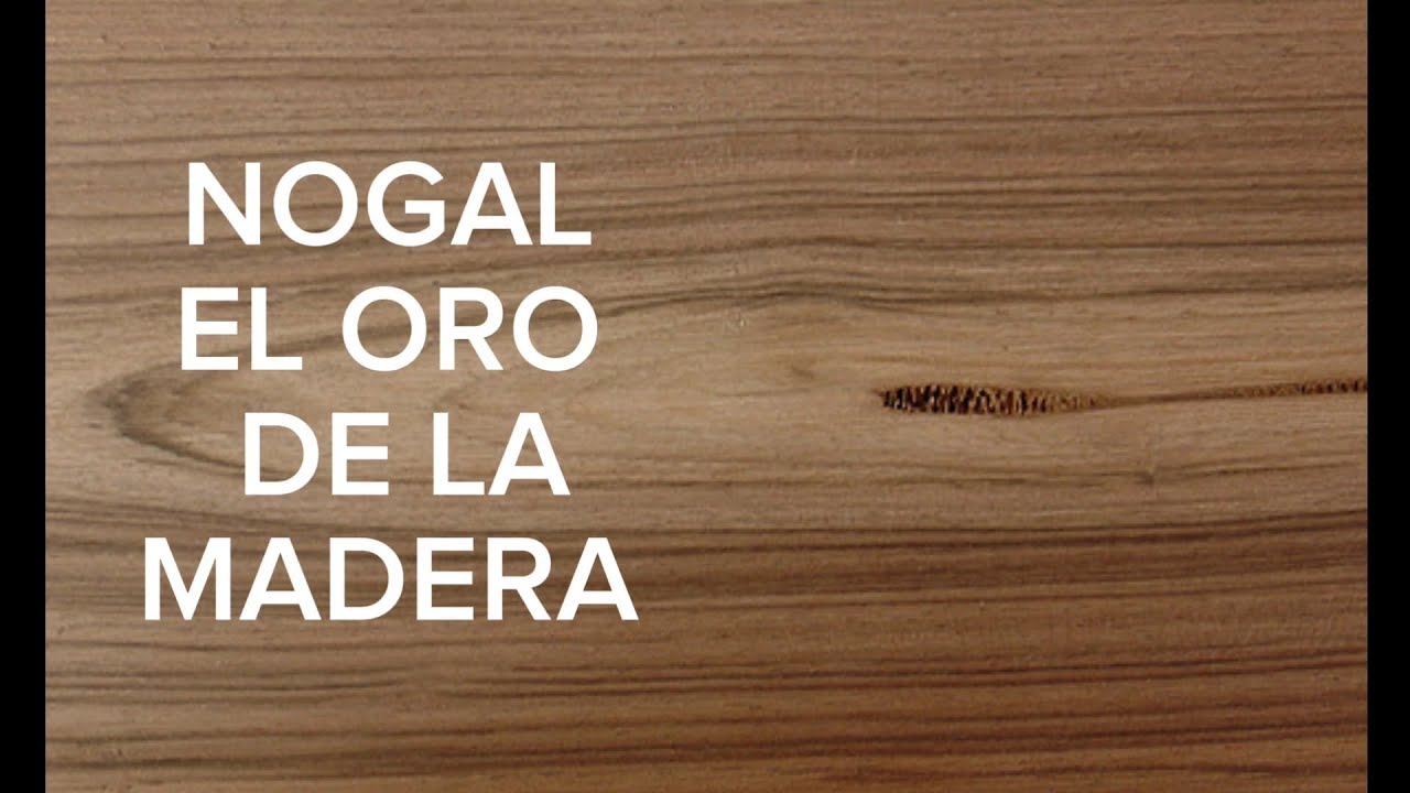 Propiedades de la madera de nogal