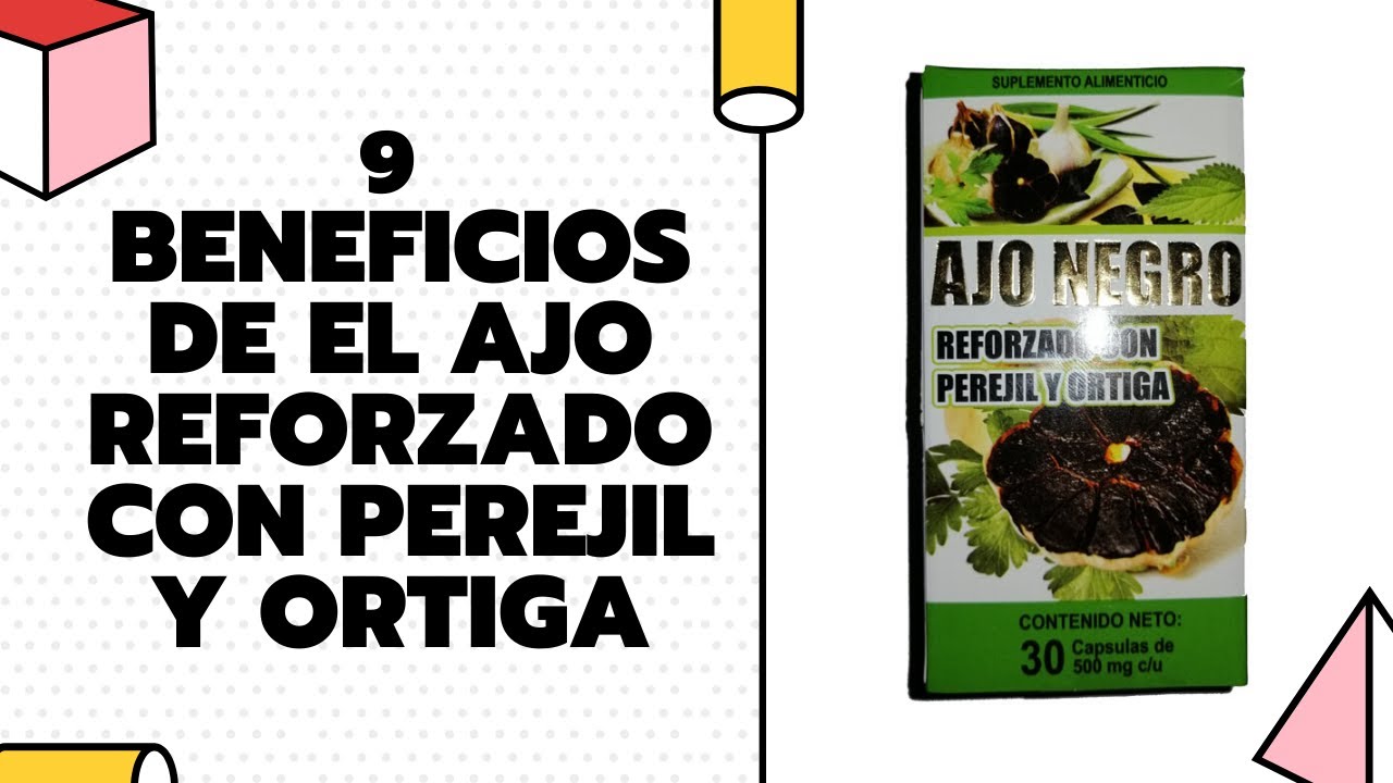 Ajo negro con ortiga: usos y beneficios