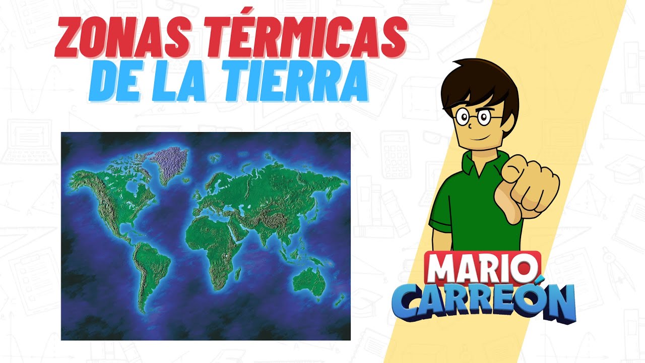 Características de las zonas térmicas terrestres