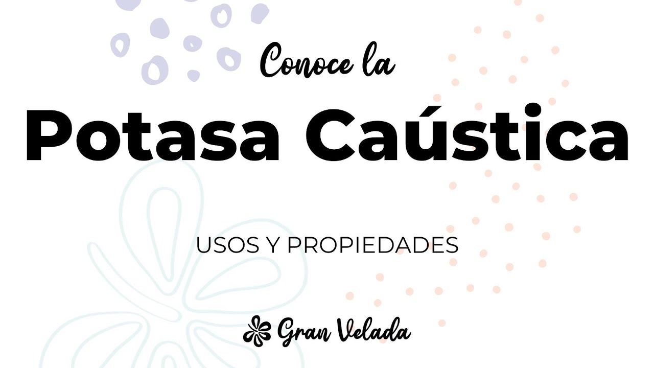 Usos de la potasa cáustica