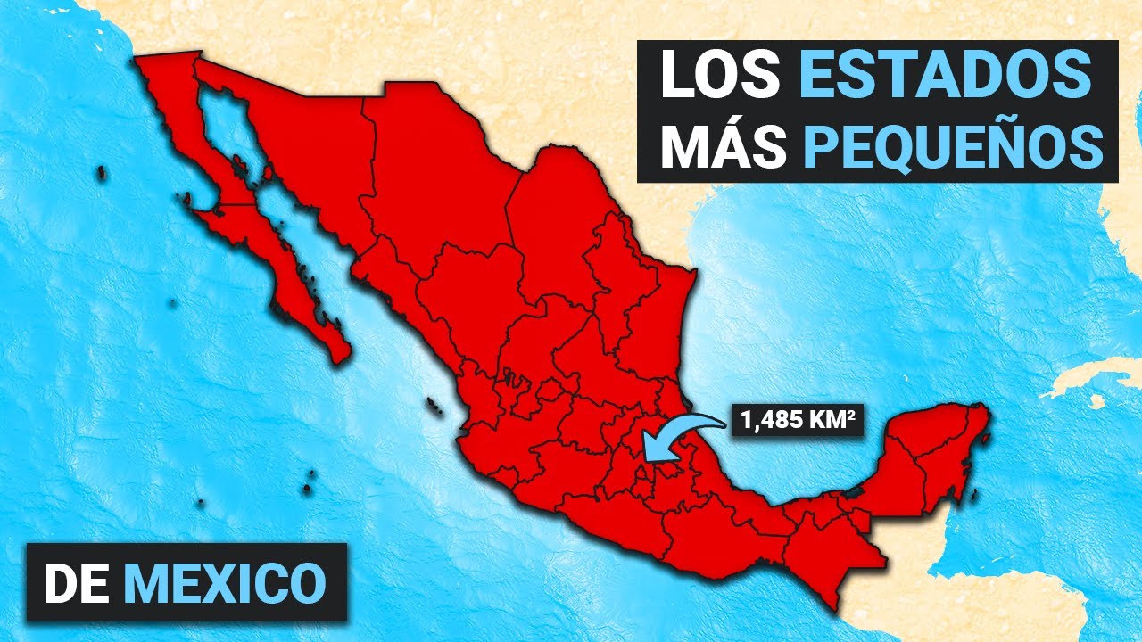 ¿Cuál es el estado más pequeño de México?