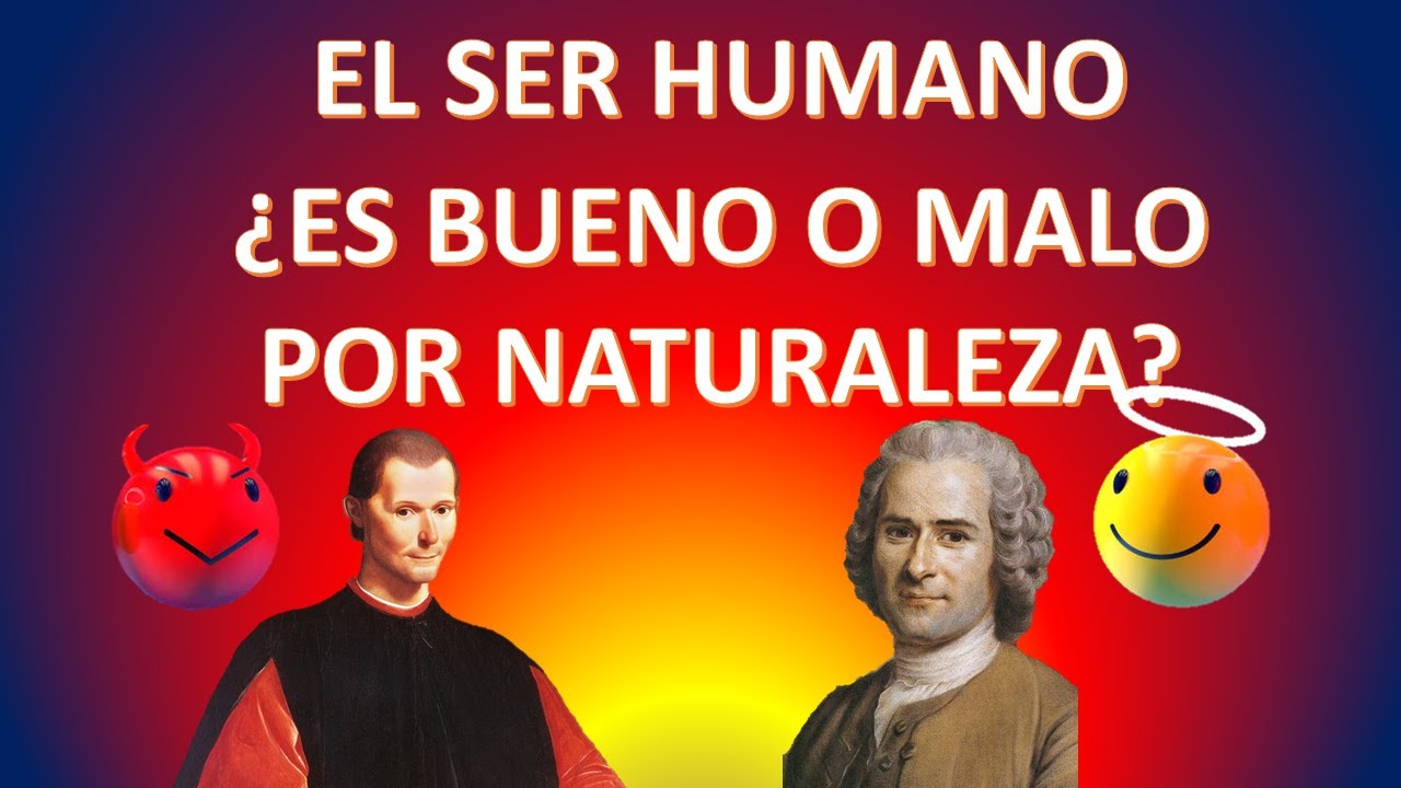 ¿Es el ser humano naturalmente bueno?